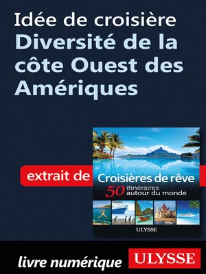cover image of Idée de croisière--Diversité de la côte Ouest des Amériques